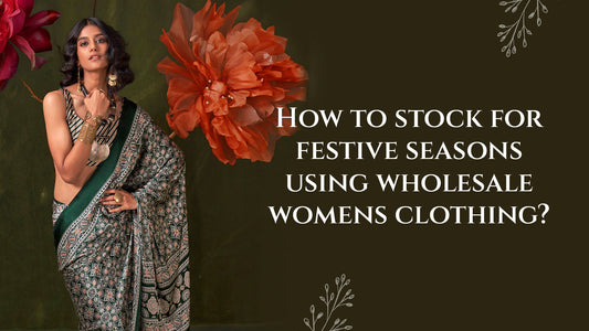 How to Stock for Festive Seasons Using Wholesale Women's Clothing?